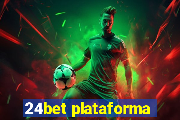 24bet plataforma